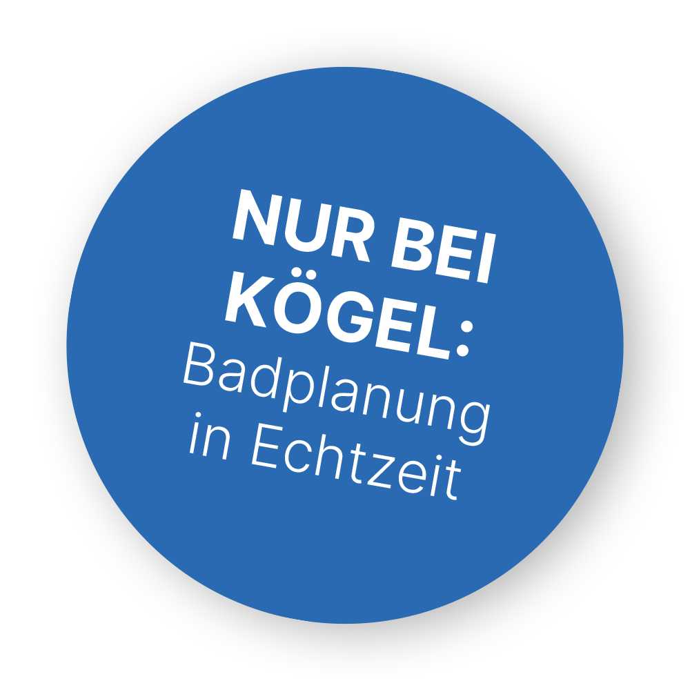 Nur bei KÖGEL: Badplanung in Echtzeit